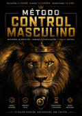 Método Control Masculino: Recupera tu Erección y Domina tu Eyaculación